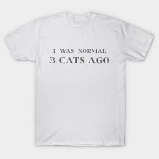 Cat Harmony Chronicles: Three Cats Ago T-Shirt